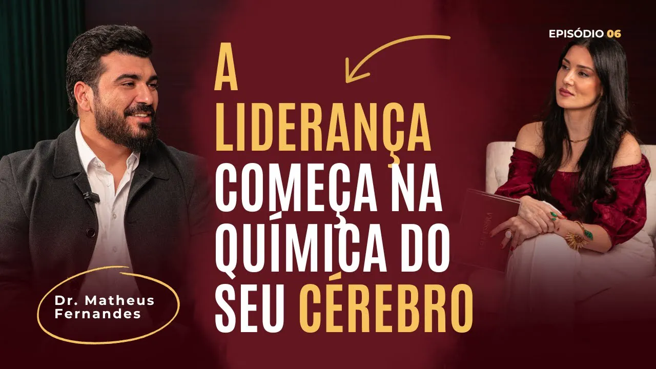 Dr. Matheus Fernandes em conversa com Bárbara Quercetti sobre cérebro e liderança